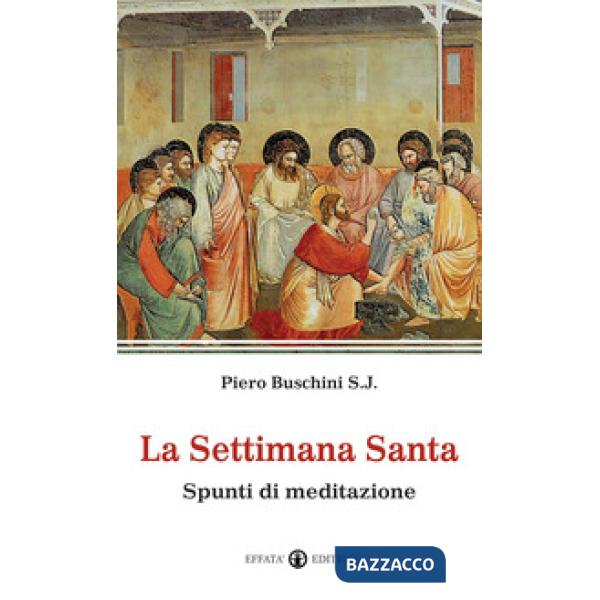 Settimana santa. Spunti di meditazione (La)