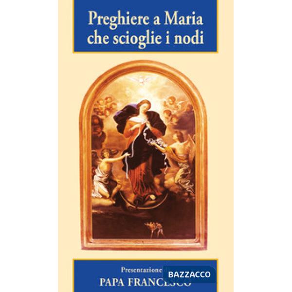 Preghiere a Maria che scioglie i nodi
