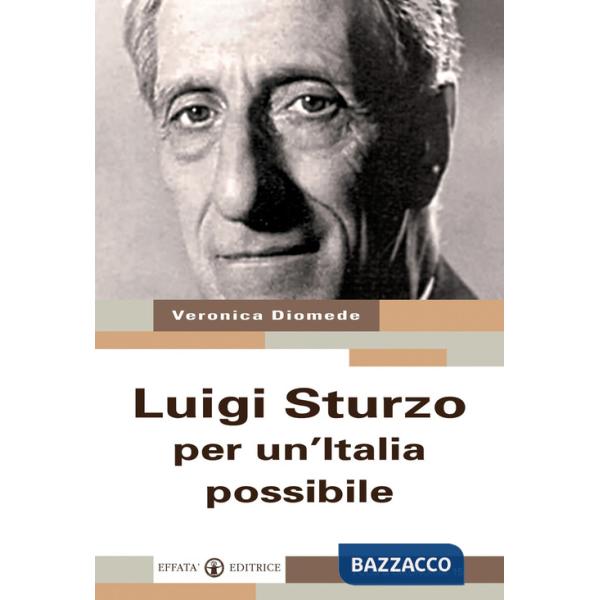 Luigi Sturzo per un'Italia possibile