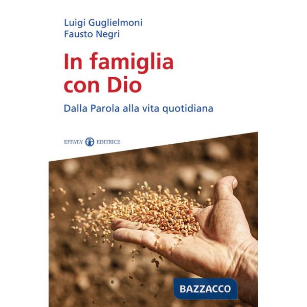 In famiglia con Dio. Dalla Parola alla vita quotidiana