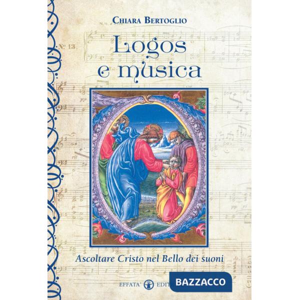 Logos e musica. Ascoltare Cristo nel bello dei suoni