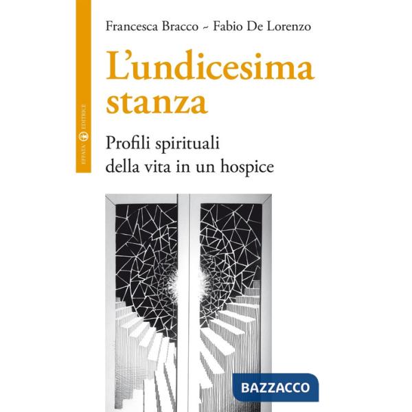 Undicesima stanza. Profili spirituali della vita in un hospice (L')
