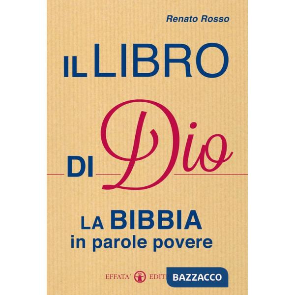 Libro di Dio. La Bibbia in parole povere (Il)