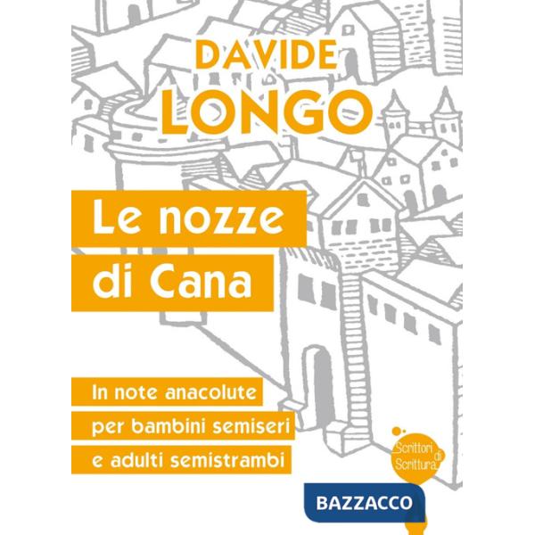 Nozze di Cana. In note anacolute per bambini semiseri e adulti semistrambi (Le)