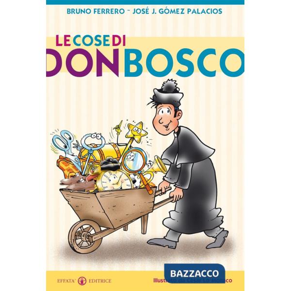 Cose di don Bosco. Ediz. illustrata (Le)