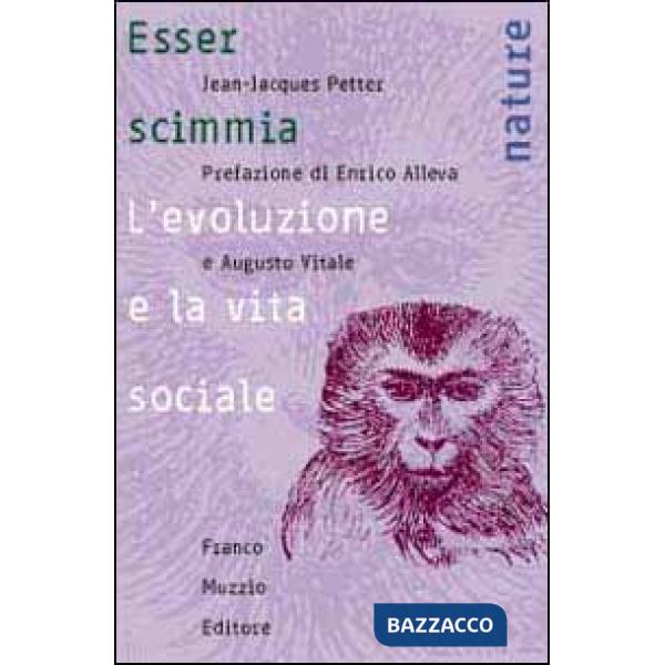Esser scimmia. L'evoluzione e la vita sociale