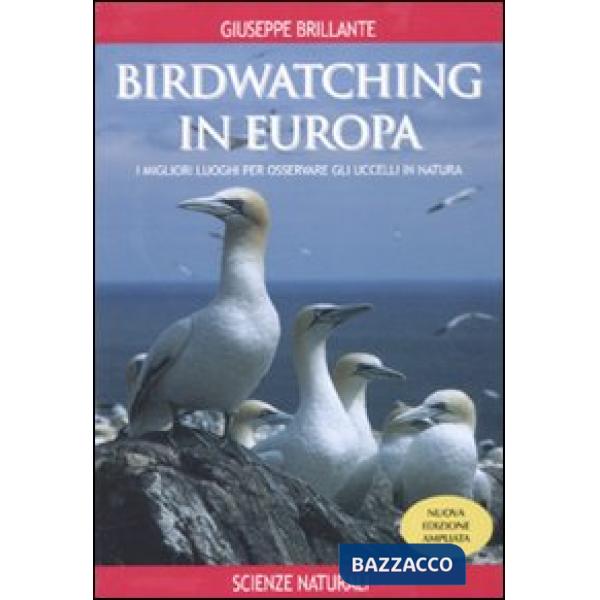 Birdwatching in Europa. I migliori luoghi per osservare gli uccelli in natura