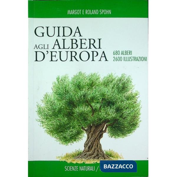 Guida degli alberi d'Europa. Ediz. illustrata