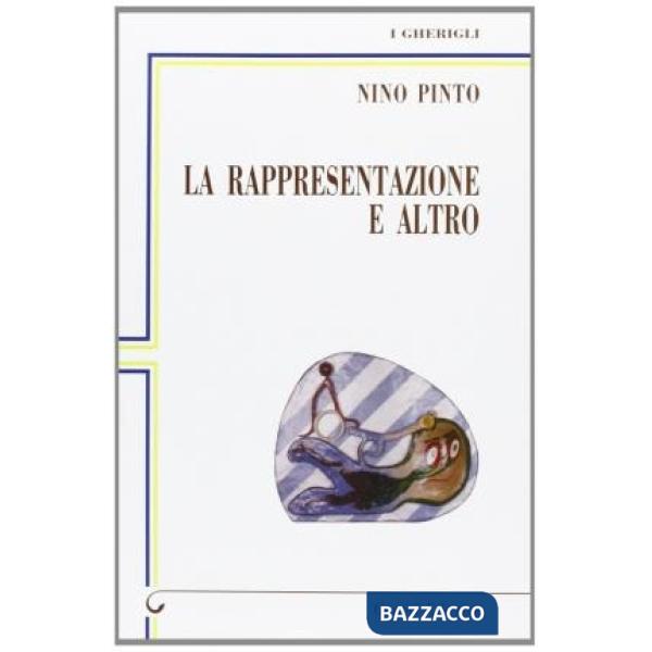 Rappresentazione e altro (La)