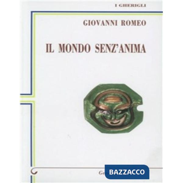 Mondo senz'anima (Il)