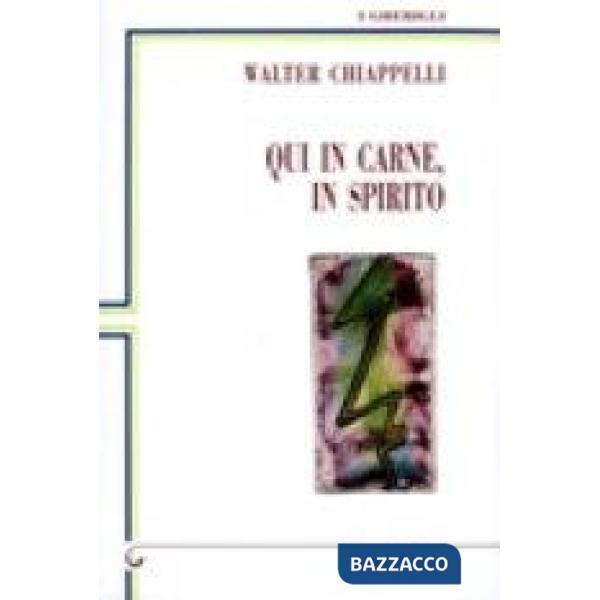 Qui in carne, in spirito