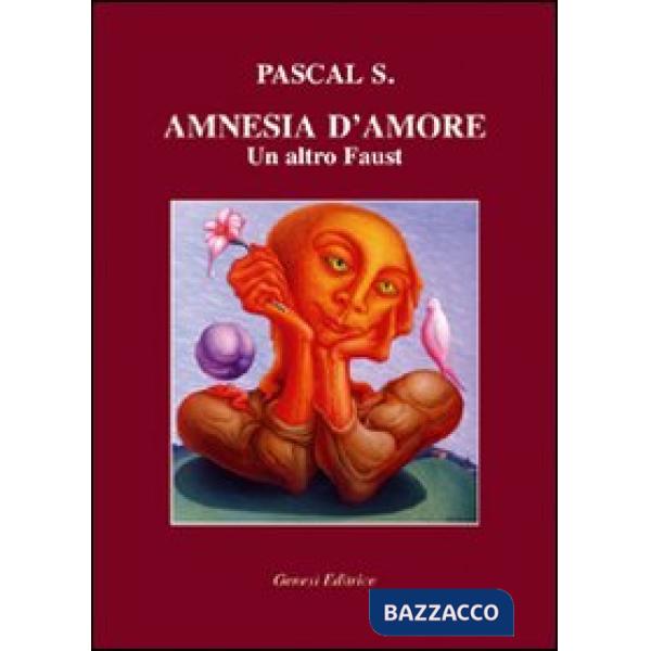 Amnesia d'amore. Un altro Faust