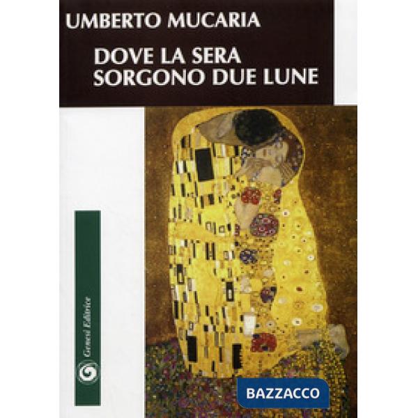 Dove la sera sorgono due lune