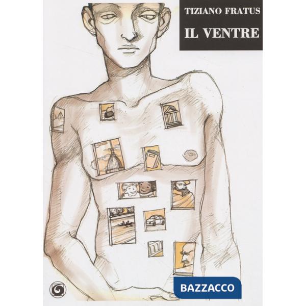 Ventre. Ovvero guardo le mani e cerco di afferrare l'anima di una città (Il)