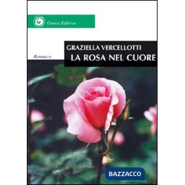 Rosa nel cuore. Diario o romanzo? (La)