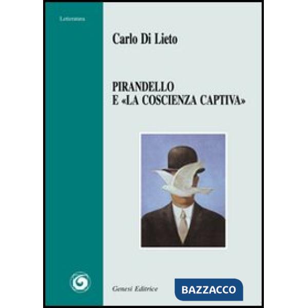 Pirandello e «la coscienza captiva»