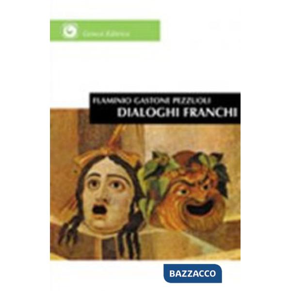 Dialoghi franchi. Su questioni del mondo