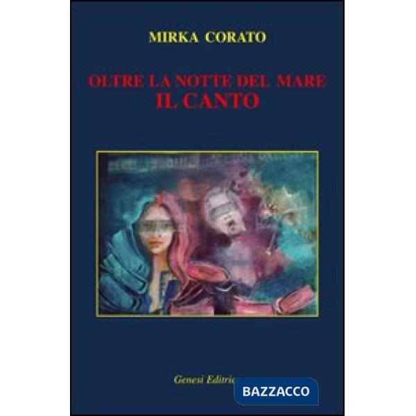 Oltre la notte del mare, il canto