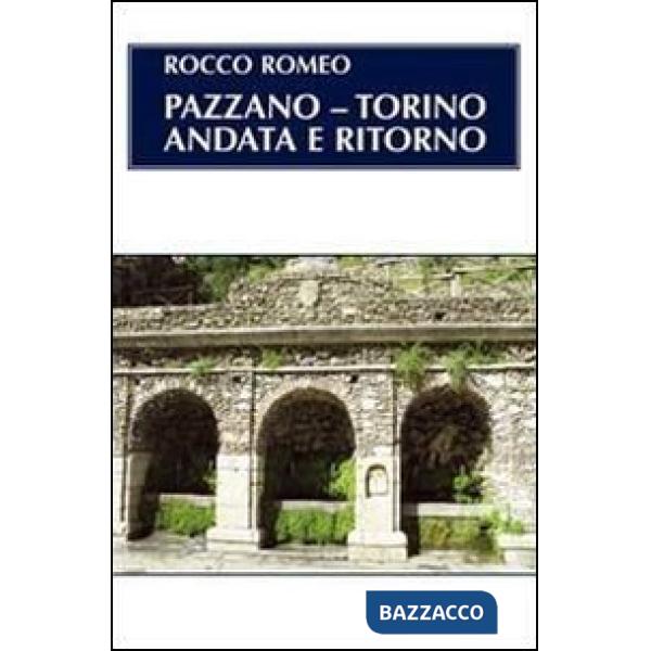 Pazzano-Torino. Andata e ritorno