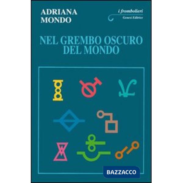 Nel grembo oscuro del mondo