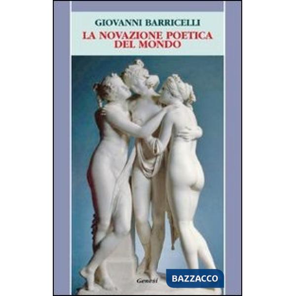 Novazione poetica del mondo (La)