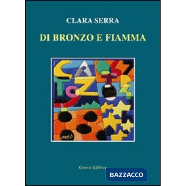 Di bronzo e fiamma