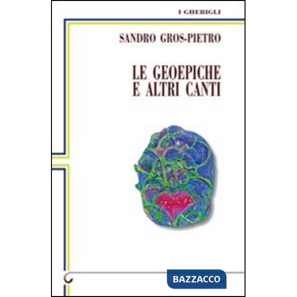 Geoepiche e altri canti (Le)