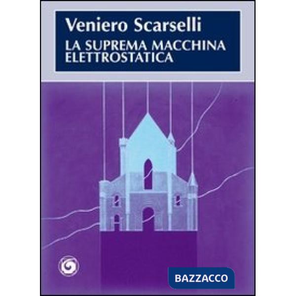 Suprema macchina elettrostatica (La)