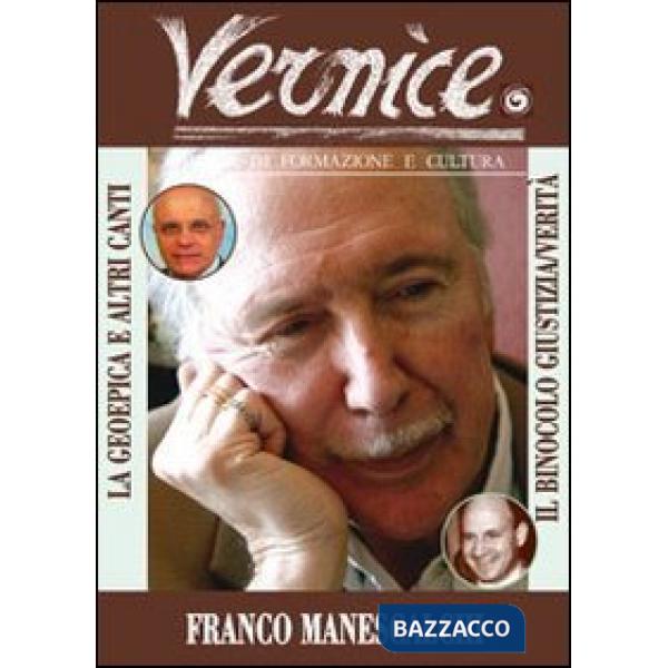 Vernice. Rivista di formazione e cultura. Vol. 43: Il binocolo giustizia/verità. Intervista a Francesco Manescalchi