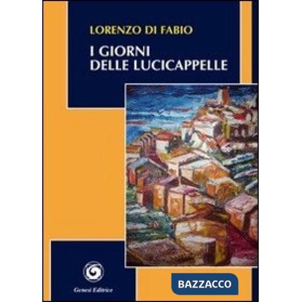 Giorni delle lucicappelle (I)