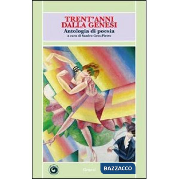 Trent'anni dalla Genesi. Antologia di poesia
