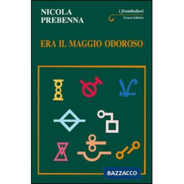 Era il maggio odoroso