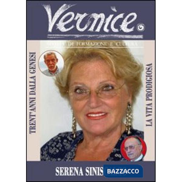 Vernice. Rivista di formazione e cultura. Vol. 44: La vita prodigiosa. Intervista a Serena Siniscalco