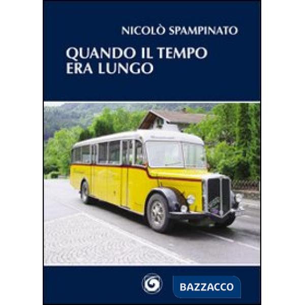 Quando il tempo era lungo