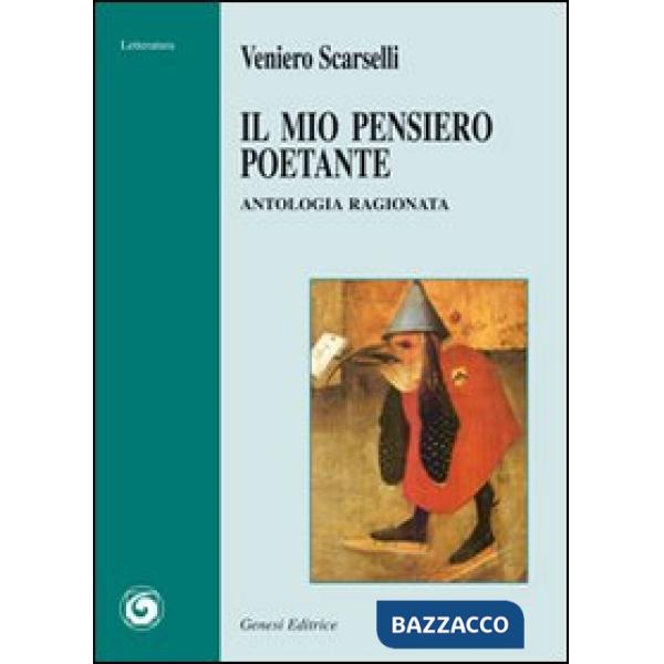 Mio pensiero poetante. Antologia ragionata (Il)