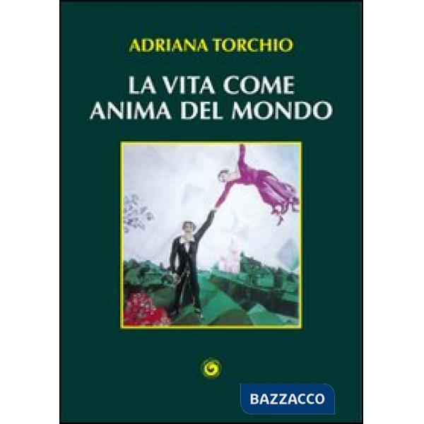 Vita come anima del mondo (La)