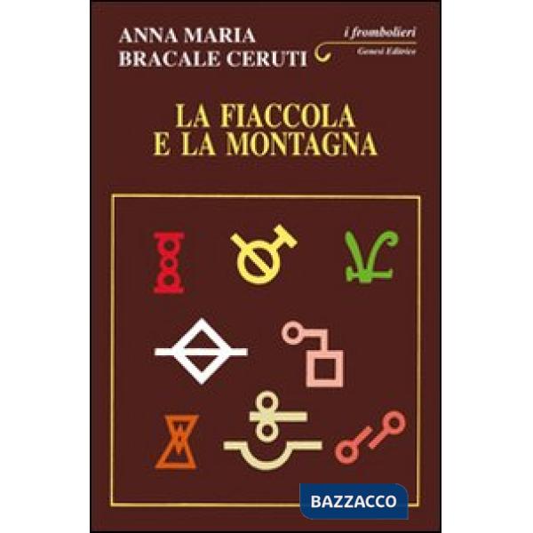 Fiaccola e la montagna (La)