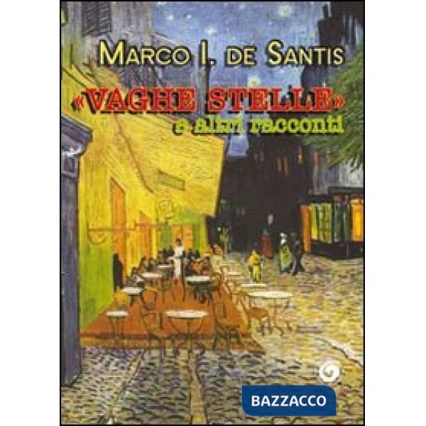 «Vaghe stelle» e altri racconti