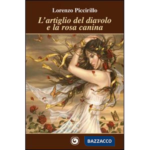 Artiglio del diavolo e la rosa canina (L')