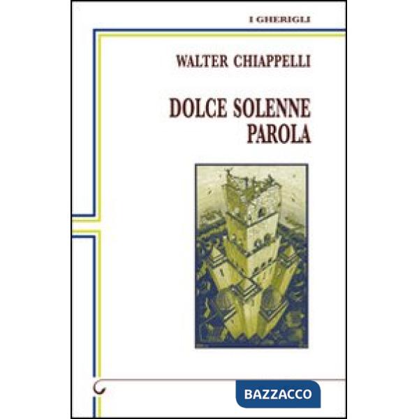 Dolce solenne parola