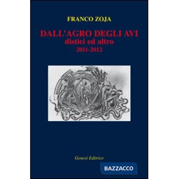 Dall'agro degli avi. Distici ed altro