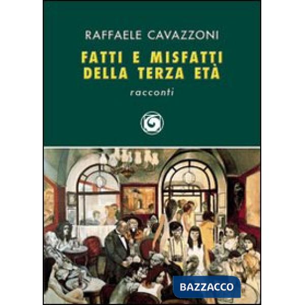 Fatti e misfatti della terza età