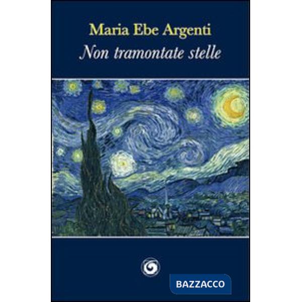 Non tramontate stelle