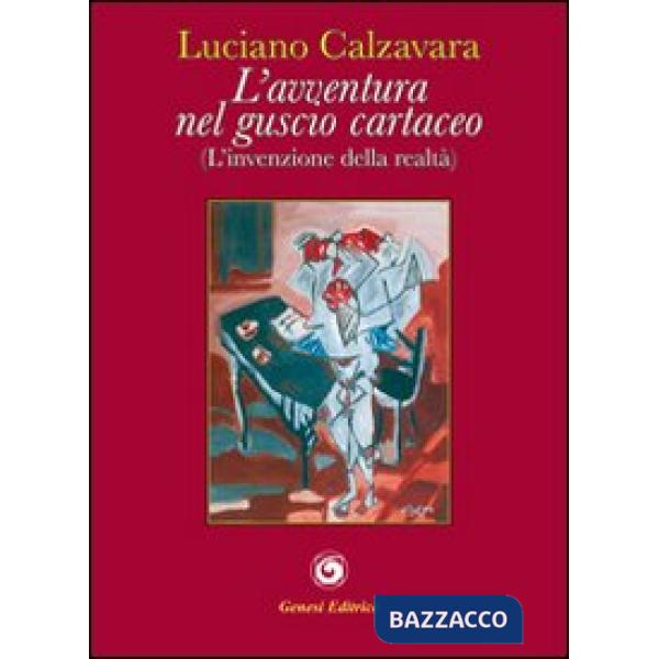 Avventura nel guscio cartaceo. (Invenzione della realtà) (L')