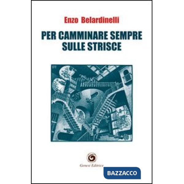 Per camminare sempre sulle strisce