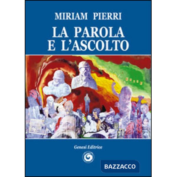 Parola e l'ascolto (La)