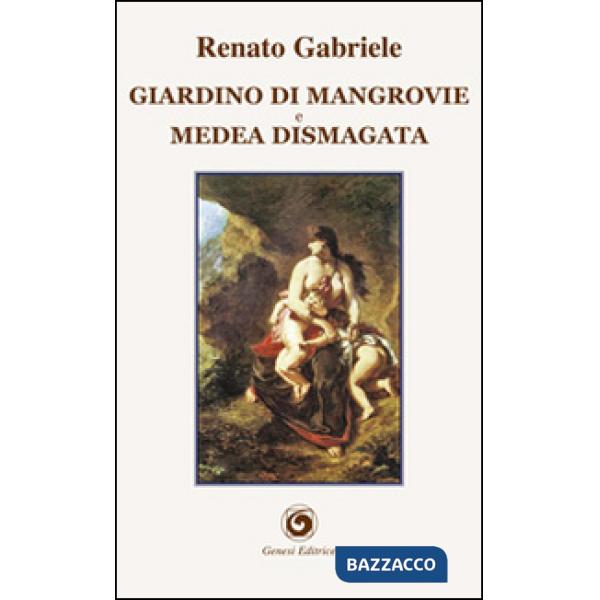 Giardino di mangrovie e Medea dismagata