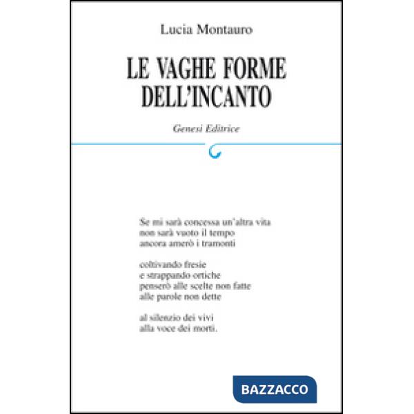 Vaghe forme dell'incanto (Le)