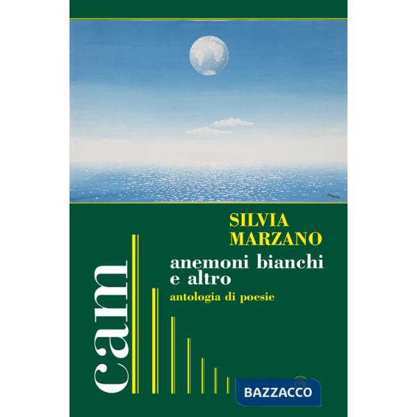 Anemoni bianchi e altro. Antologia di poesie