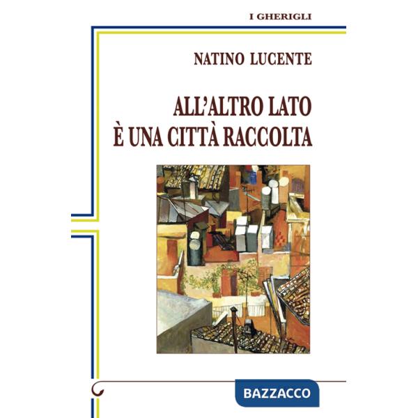 All'altro lato è una città raccolta